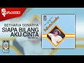 Download Lagu Betharia Sonatha - Siapa Bilang Aku Cinta (Official Karaoke Video) | No Vocal