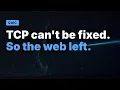 The Web Is Abandoning TCP QUIC and Explained