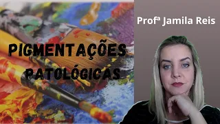 Pigmentações patológicas