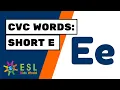 CVC Words Short e Sound Short Vowel Letter e ESL
