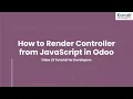How to Render Controller from JavaScript in Odoo Odoo JS Tutorial for Developers