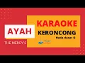 Lagu AYAH - The Mercy's  - Karaoke Keroncong