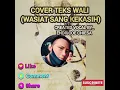 Lagu Cover teks Wasiat sang kekasih//_ wali band (_created vocal by_ endricoe chiesa)//_