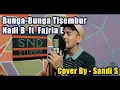 Download Lagu BUNGA-BUNGA TISEMBUR - NADI BARAKA ft FAJRIA EKKO • [ LIVE COVER ] • SANDI S