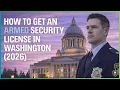 How to Get an Armed Security Guard License in Washington 2026