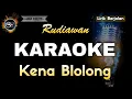 Download Lagu KENA BLOLONG RUDIAWAN - KARAOKE