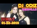 Download Lagu DJ ODIZ JUMAT 1 FEBRUARI 2019 NASHVILE BANJARMASIN HBI DJ ODIZ TERBARU 2019