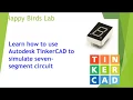 Use TinkerCAD to simulate 7 segment with Arduino code