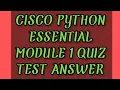 Cicso Python essential Module 1 quiz test Answer Cisco PYTHON