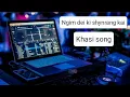Ngim dei ki shynrang kai / khasi song / m13 channel