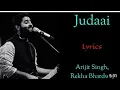 Download Lagu (LYRICS)- JUDAAI SONG - ARIJIT SINGH, REKHA BHARDWAJ - SACHIN-JIGAR, PRIYA S - VARUN D - BADLAPUR