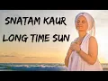 Lagu Snatam Kaur - Long Time Sun