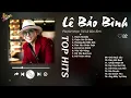 Download Lagu Thích Thì Đến x Cuộc Vui Cô Đơn - Lê Bảo Bình|Những Bản Ballad Đỉnh Cao Chạm Tới Trái Tim Người Nghe