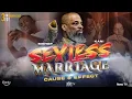 SABBATH AFTERNOON CLASS Sexless Marriage Cause Effect