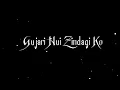 Download Lagu Gujari🕥Hui Zindagi 😥Ko Kabhi Yaad🤔 Naa Kar || #lyrics #lyricsstatus#viral #viralvideo#trending
