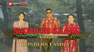 Download SUDAH KU BILANG-(Christine Panjaitan)-Cover-DONBERS FAMILY Channel  (DFC) Malaka MP3