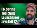 Fix Spring Tool Suite Launch Error Java Exit Code 13 Troubleshooting Guide