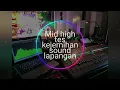 Download Lagu Cek sound low mid high sound lapangan