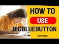 How to use BigBlueButton as a student