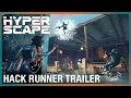 Hyper Scape Limited-Time Game Mode Hack Runner Trailer Ubisoft NA
