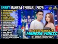 Download Lagu GERRY MAHESA FULL ALBUM - BAHTERA MAHLIGAI CINTA - MENGEJAR BADAI- MAHESA MUSIC TERBARU 2025