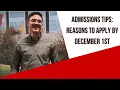 Admissions Tips Reasons to Apply by December 1st