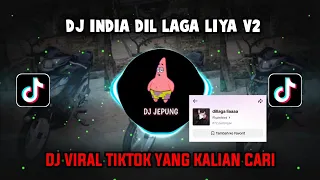 Download DJ INDIA DIL LAGA LIYA V2 | REMIX TERBARU 2023 SLOW FULL BASS VIRAL TIKTOK MP3