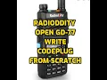 RADIODITTY - OPEN-GD77 Create Codeplug From scratch