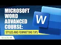 Microsoft Word Advanced Course Styles and Formatting Tips