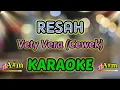 Download Lagu RESAH KARAOKE (V2) HQ AUDIO STEREO || Vety Vera