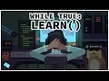 while True learn Gameplay PC 1080p60FPS