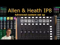 Allen Heath IP8 - Advanced Custom set up for Dlive