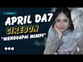 Lagu APRIL DA7 ASAL CIREBON \