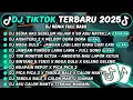 Lagu DJ TIKTOK TERBARU 2025-🎵DJ SEDIA AKU SEBELUM HUJAN X SO ASU NAYKILLA🎵DJ AISHITERU 2 X DORA DORA 