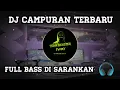 Download Lagu DJ CAMPURAN WENAK SIMPLE BANGERS FYP TIKTOK MENGKANE VIRAL TERBARU 2023 JEDAG JEDUG FULL BASS