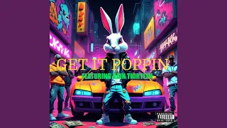 Get It Poppin Feat Rain Thirteen 