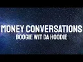 Boogie Wit da Hoodie - Money Conversations ( Lyrics )