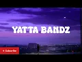 Yatta Bandz - Attached ( Ft.3Breezy) Lyrics