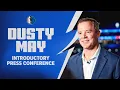 Dusty May Introductory Press Conference
