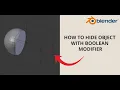 How to hide object with the help of Boolean modifier Joel Manore Blender tricks