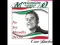 ''NO SOY MONEDITA DE ORO'' Cuco Sanchez.wmv