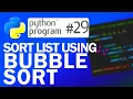 Python Program Sort a List Using Bubble sort Python Programming