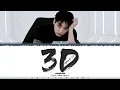 Download Lagu Jungkook (정국) - ‘3D’ [ALTERNATE VER.] Lyrics [Color Coded_Eng]