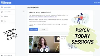 Trying Out Psychology Today Sessions - New Teletherapy Platform