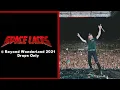 [Drops Only] Space Laces @ Beyond Wonderland 2021