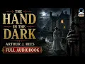 The Hand in the Dark by Arthur J Rees Gothic Mystery book