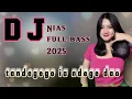 Dj Nias full bass _ tandegego ia ndege dao