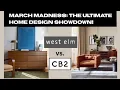 Battle of the Brands West Elm vs CB2 Home Decor Showdown