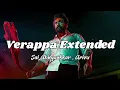 Verappa Extended (Official Audio) 🔥 | Suriya’s Karuppu | Sai Abhyankkar | RJ Balaji