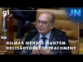 Lagu Jornal Nacional: Gilmar Mendes mantém decisão que altera a Lei do Impeachment